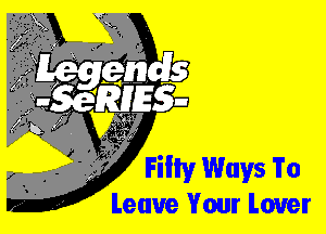 , h Filly Ways To
Leave Your Lover