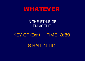 IN THE STYLE 0F
EN VOGUE

KEY OF EDmJ TlMEI 359

8 BAR INTRO