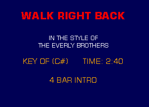 IN THE STYLE 0F
'IHE EVEHLY BROTHERS

KEY OF (GM TIME 2140

4 BAR INTRO