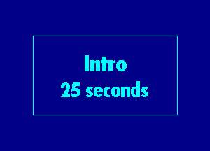 Iltmihro

25 seconds