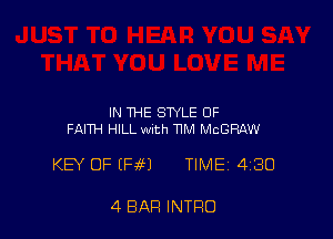 IN THE STYLE OF
FAITH HILL with TlM MCGRAW

KEY OF (Hf) TIME 430

4 BAR INTRO