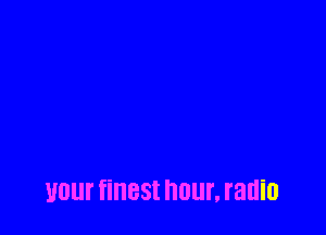 U01 filIBSI hour. radio