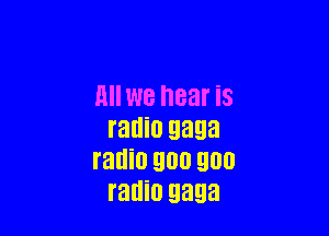 11 we hear is

radio 9398
radio 900 900
radio 9393