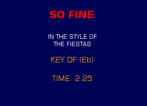 IN THE SWLE OF
THE FIESTAS

KEY OF (Eb)

TIME12i25