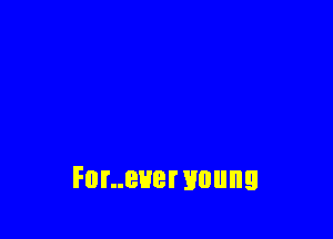 Fur..euer young