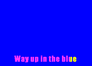 Wan un in the blue