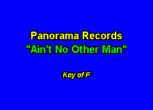 Panorama Records
Ain't No Other Man

Key of F
