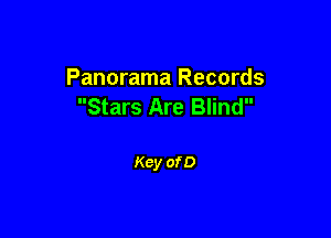 Panorama Records
Stars Are Blind

Key of D