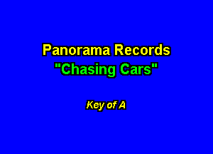 Panorama Records
Chasing Cars

Key of A