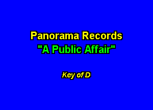Panorama Records
A Public Affair

Key of D