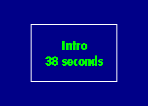 lnlro
38 seconds