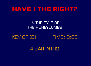 IN THE SYLE OF
THE HONEYCOMBS

KEY OF (0) TIME 2308

4 BAH INTRO