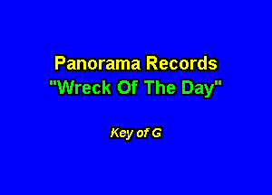 Panorama Records
Wreck Of The Day

Key of G