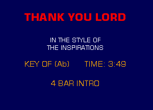 IN THE STYLE OF
THE INSPIRAUONS

KEY OF (Ab) TIME1314Q

4 BAR INTRO