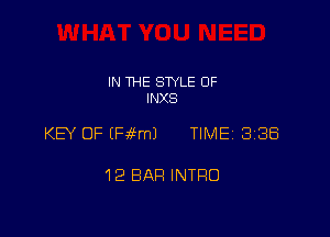 IN THE SWLE OF
INXS

KEY OF EHHnJ TIME 3188

12 BAR INTRO