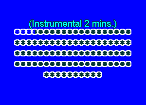 (Instrumental 2 mins.)
W

W

W

W
eeeeeeeeee