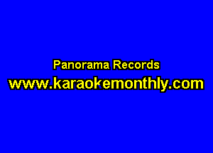 Panorama Records

www.karaokemonthly.com