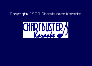 Copyright 1998 Chambusner Karaoke

W WW