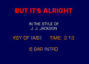 IN THE SWLE OF
J, J, JACKSON

KEY OFEAJBJ TIME 313

8 BAR INTRO