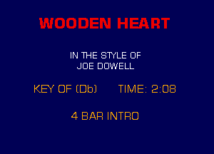 IN THE STYLE 0F
.JDE DOWELL

KEY OF (Dbl TIME 2108

4 BAR INTRO