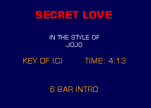 IN THE STYLE 0F
JOJU

KEY OF (C) TIME 4151

8 BAR INTRO