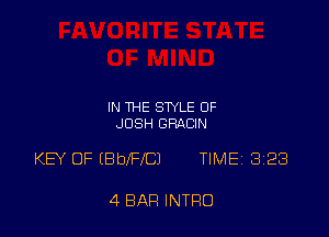 IN THE STYLE 0F
JOSH GRADN

KEY 0F (BblFICJ TIMEi 323

4 BAR INTRO