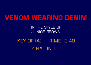 IN THE STYLE 0F
JUNIORl BROWN

KEY OF EA) TIME 240
4 BAR INTRO