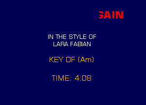 IN THE STYLE 0F
LARA FABIAN

KEY OF (Am)

TlMEi 408