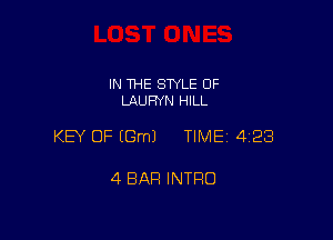 IN THE STYLE 0F
LAUFIYN HILL

KEY OF EGmJ TIME 4128

4 BAR INTRO