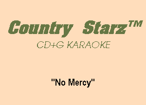 (63mm? gtaizm

CEMG KARAOKE

No Mercy