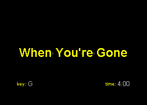 WhentYou'reGone