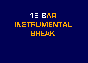 1BBAR
INSTRUMENTAL

BREAK