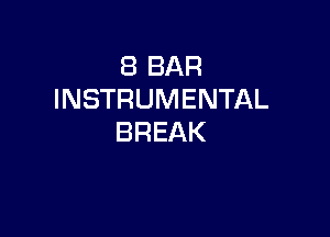 EBBAR
INSTRUMENTAL

BREAK