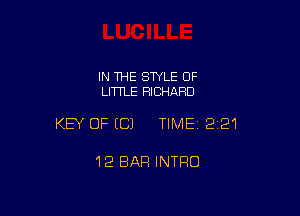 IN THE STYLE OF
LITTLE RICHARD

KEY OFECJ TIME12i21

12 BAR INTRO