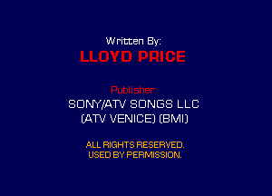 W ritten Bv

SDNYIATV SONGS LLB
(ATV VENICE) EBMIJ

ALL RIGHTS RESERVED
USED BY PERMISSION