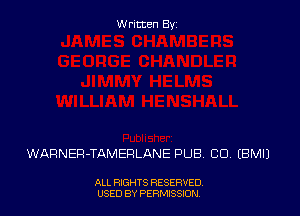 Written By

WARNER-TAMERLANE PUB CD. EBMIJ

ALL RIGHTS RESERVED
USED BY PERMSSDN