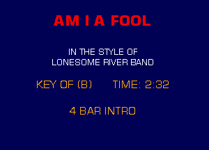 IN THE STYLE OF
LDNESDME RIVER BAND

KEY OFEBJ TIMEI 282

4 BAR INTRO