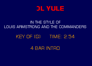 IN THE STYLE UF
LOUIS ARMSTRONG AND THE BUMMANDEHS

KEY OF EGJ TIME12154

4 BAR INTRO