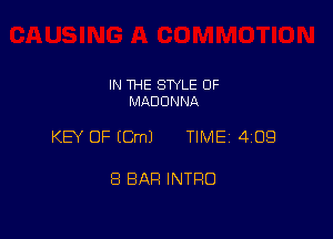 IN THE STYLE 0F
MADONNA

KEY OF (Cm) TIME 4109

8 BAR INTRO