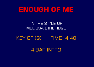 IN THE STYLE OF
MELISSA ETHERIDGE

KEY OF ((31 TIME 440

4 BAR INTRO