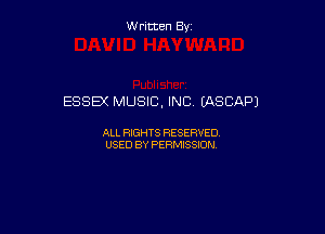W ritcen By

ESSEX MUSIC. INC (ASCAPJ

ALL RIGHTS RESERVED
USED BY PERMISSION