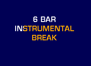 (SBAR
INSTRUMENTAL

BREAK