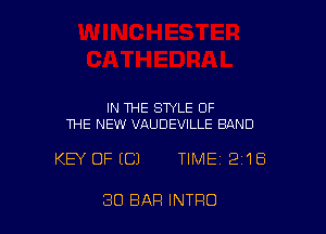 IN THE STYLE OF
THE NEW 1t.-G!1kUDEVILLE BAND

KEY OFICJ TIME 218

30 BAR INTRO