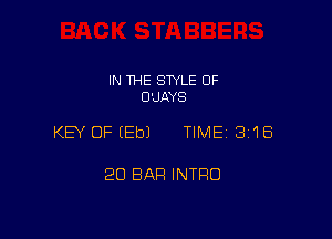 IN THE STYLE 0F
O'JAYS

KEY OF (Eb) TlMEi 31B

20 BAR INTRO