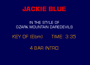 IN THE STYLE OF
OZARK MOUNTAIN DAREDEVILS

KEY OF (Ebml TIME 3135

4 BAR INTRO

g