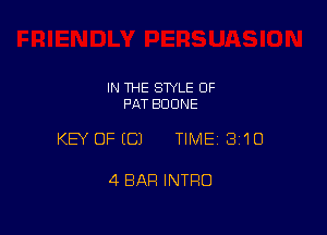 IN THE STYLE OF
PAT BDONE

KEY OFECJ TIMEI 3'10

4 BAR INTRO