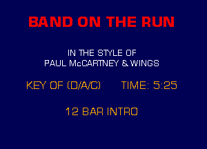 IN THE STYLE 0F
PAUL MCCARTNEY SAVINGS

KEY OF (DINO) TIME 5125

12 BAR INTRO