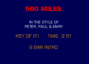 IN THE SWLE OF
PETER. PAUL 8 MARY

KEY OFEFJ TIME12i51

8 BAR INTRO