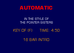 IN THE STYLE OF
THE POINTER SISTERS

KEY OF EFJ TIMEI 450

1B BAR INTRO