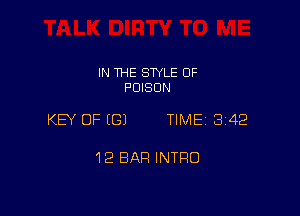 IN THE STYLE 0F
POISON

KEY OF (G) TIMEi 342

12 BAR INTRO